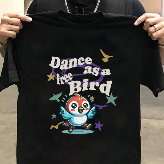 Dance Free As A Bird T-Shirt | Inspirational Dancing Tee for Zumba Lovers