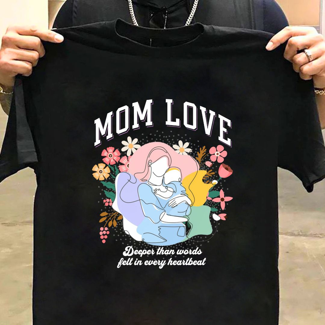 Heartfelt Mom Love T-shirt | Wear Your Love Proudly