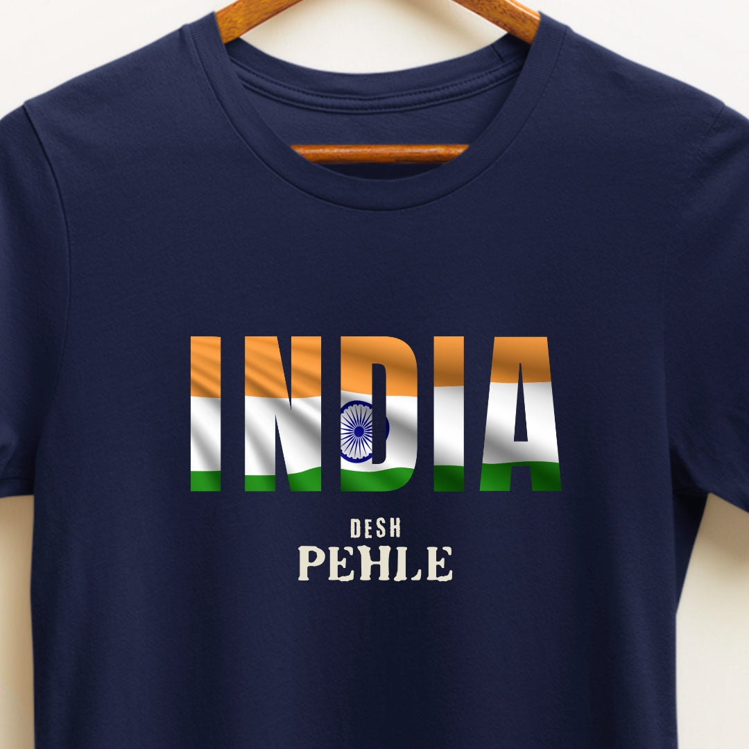 India Desh Pehle Patriotic T-shirt