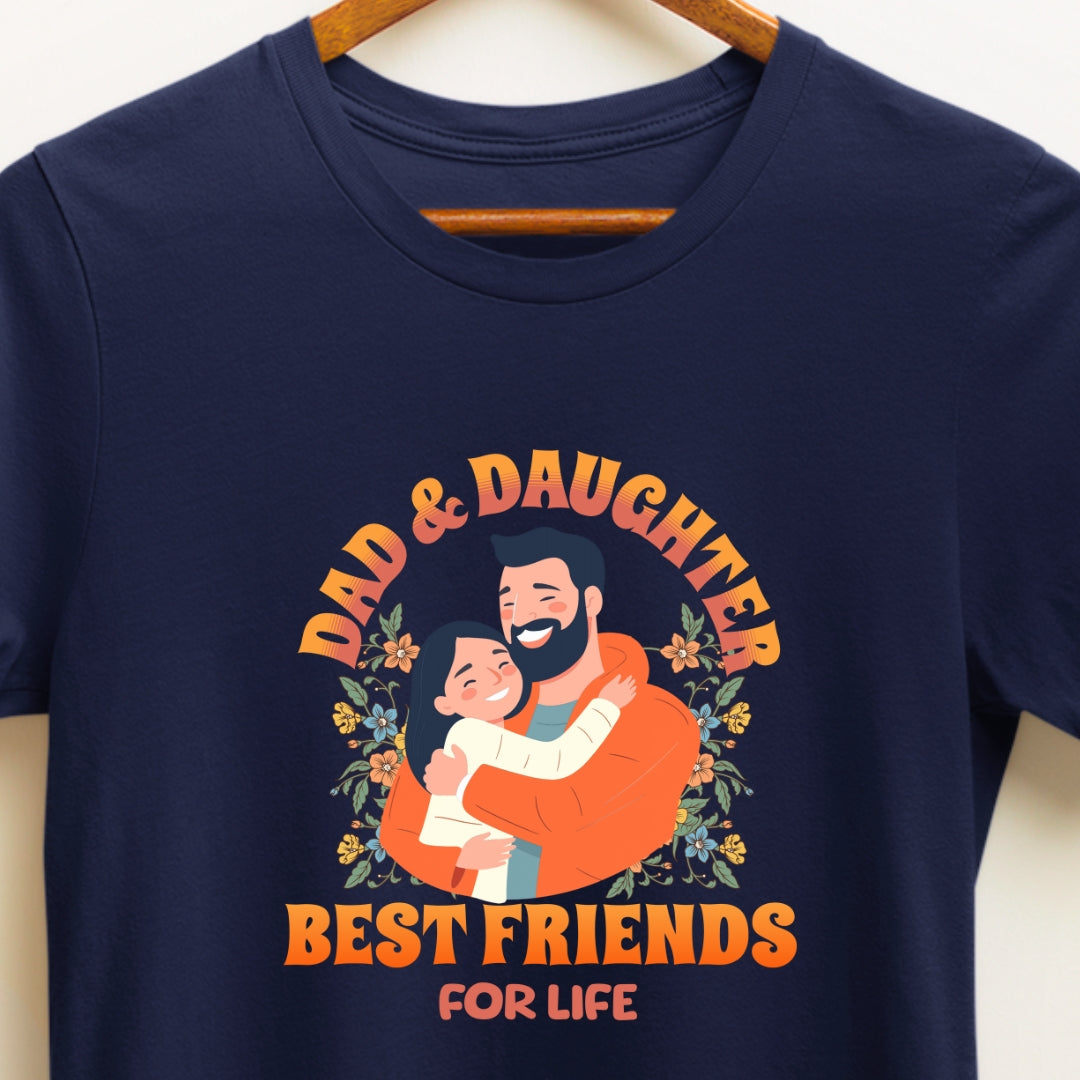 Dad and Daughter Best Friends for Life T-shirt