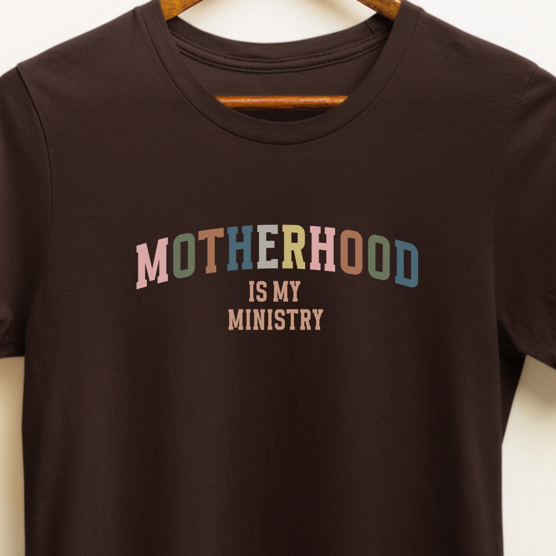 Empowering Motherhood T-Shirt: 'Motherhood is My Ministry' | Mom T-shirts