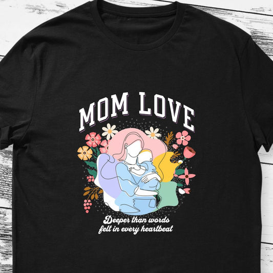 Heartfelt Mom Love T-shirt | Wear Your Love Proudly