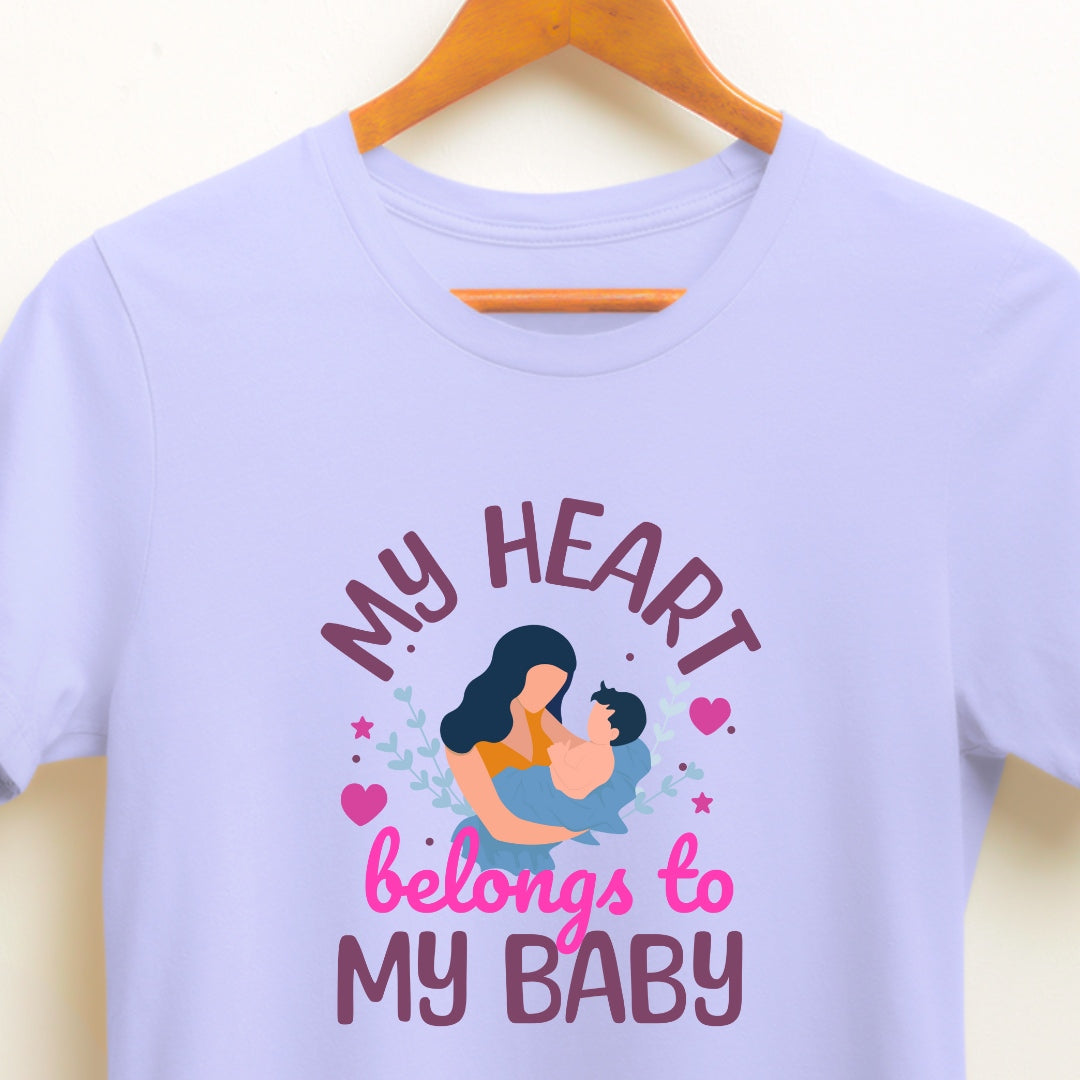 Cherish Every Moment: My Heart Belongs to My Baby T-shirt