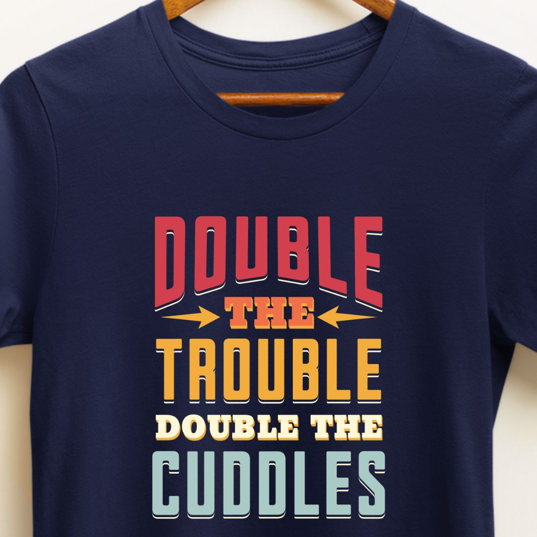 Double the Trouble, Double the Cuddles! | Twin Parents T-Shirt