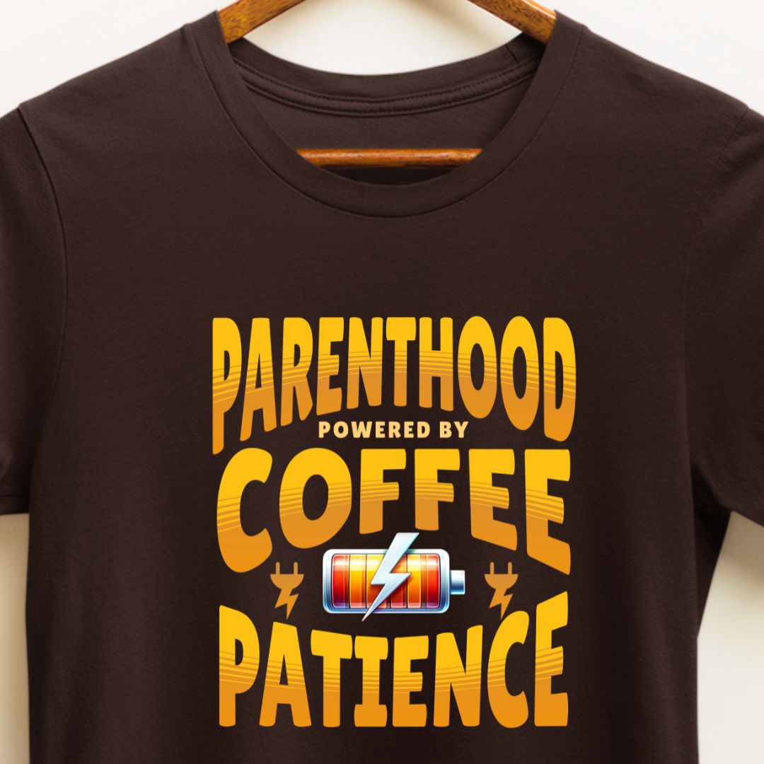 Parenthood: Powered by Coffee and Patience T-Shirt - Funny Parents T-shirt Perfect for Parents