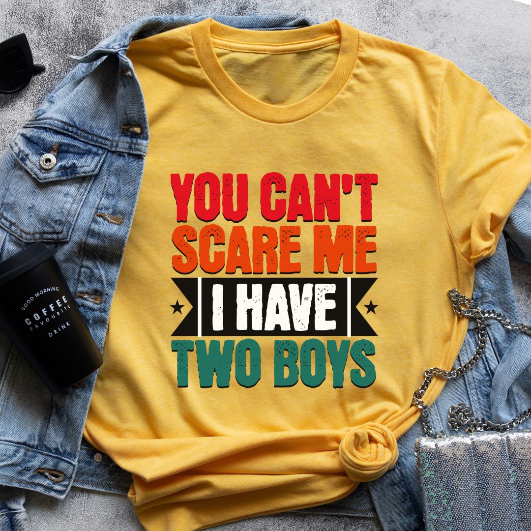 Funny Mom Son T-shirt in light colors: You Can't Scare Me, I Have Two Boys