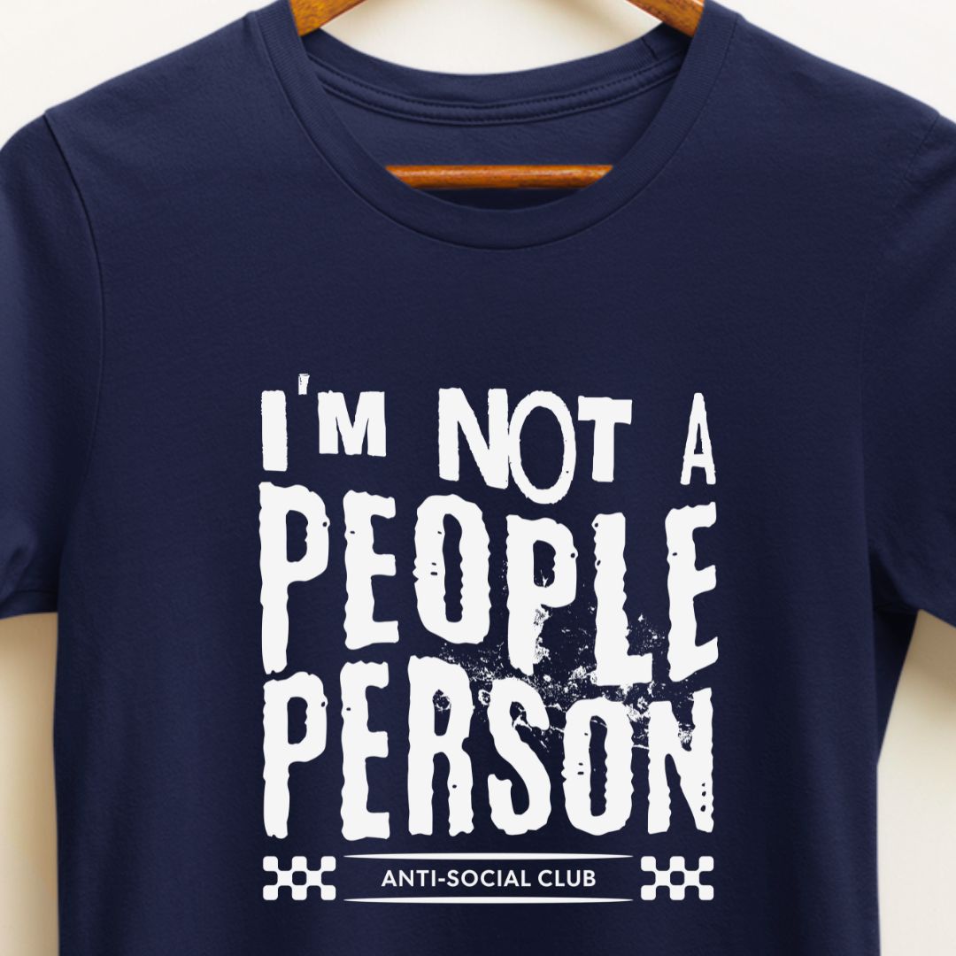 I Am Not a People Person T-Shirt | Anti-Social Club Tee