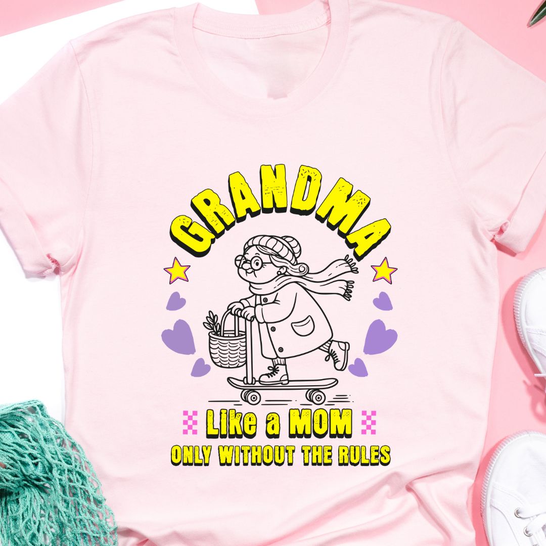 Fun Grandma T-Shirt - "Grandma: Like a Mom only Without the Rules"