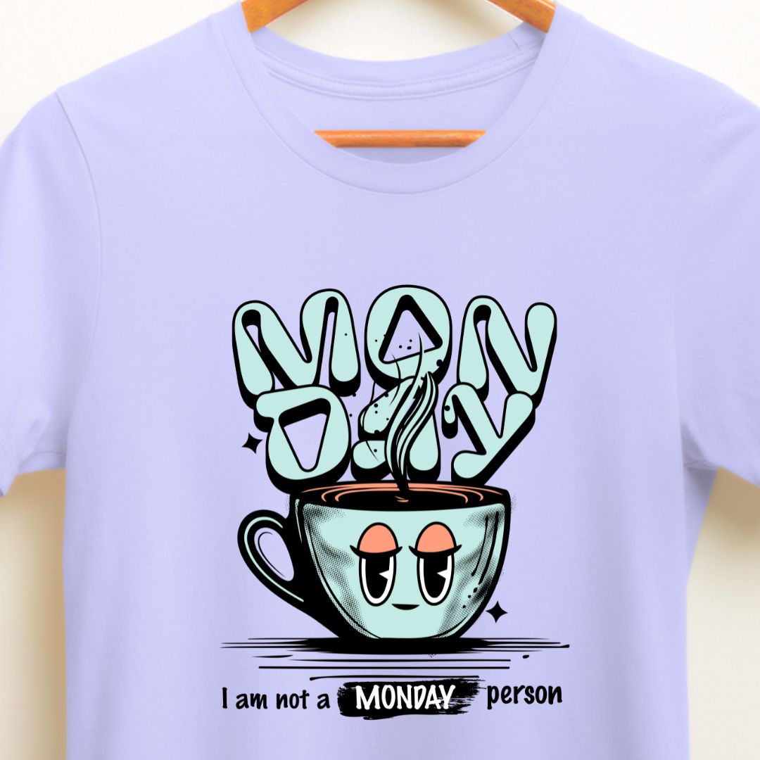 I Am Not a Monday Person T-Shirt | Funny Anti-Monday Tee