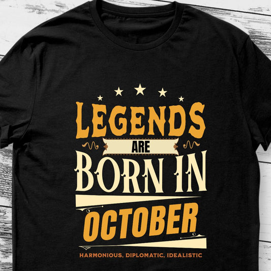 Legends Are Born in October T-Shirt | Harmonious, Diplomatic, Idealistic