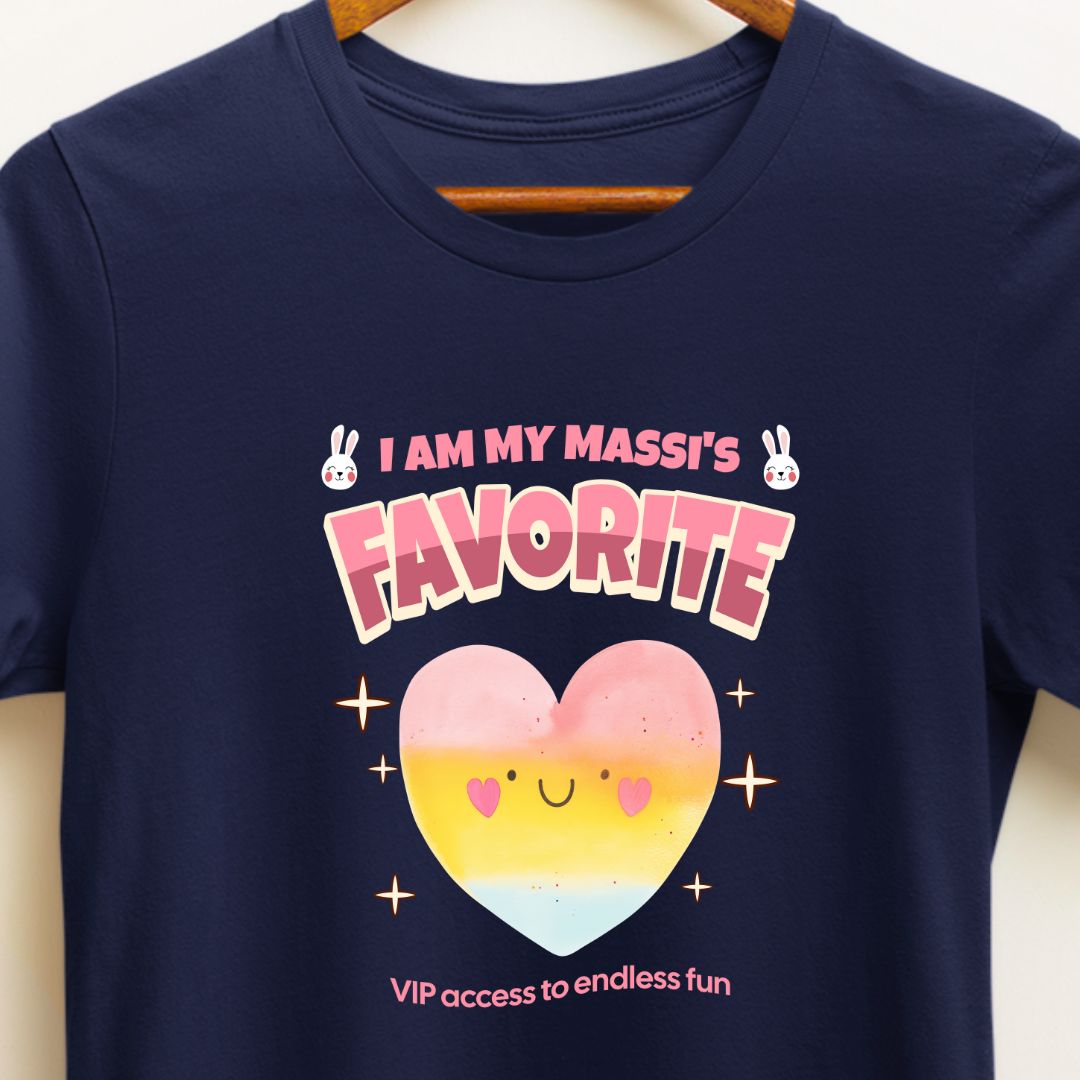 I Am My Massi's Favorite T-Shirt | VIP Access to All the Fun