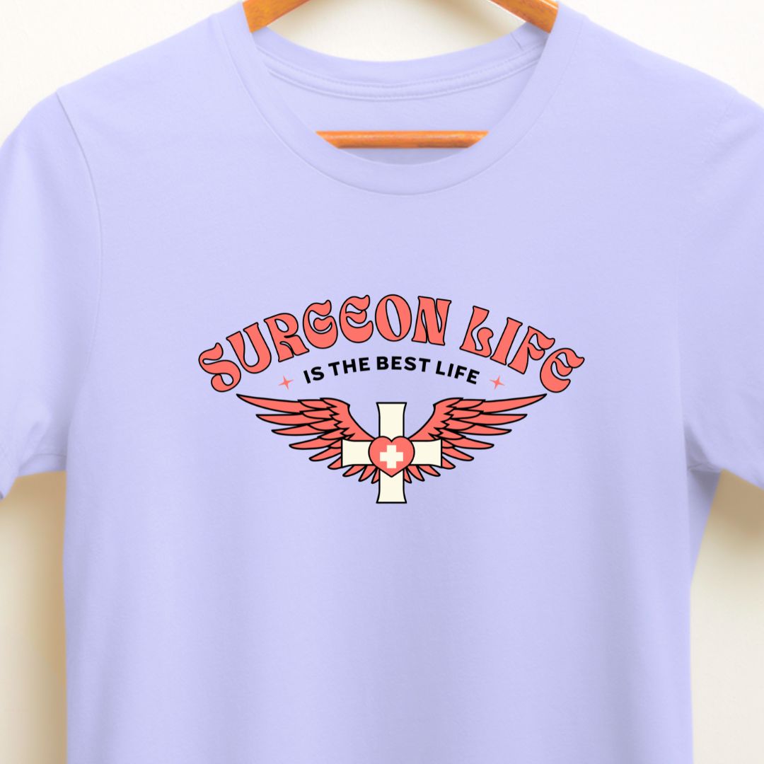 Surgeon Life is the Best Life T-Shirt - Funny Gift for Surgeons