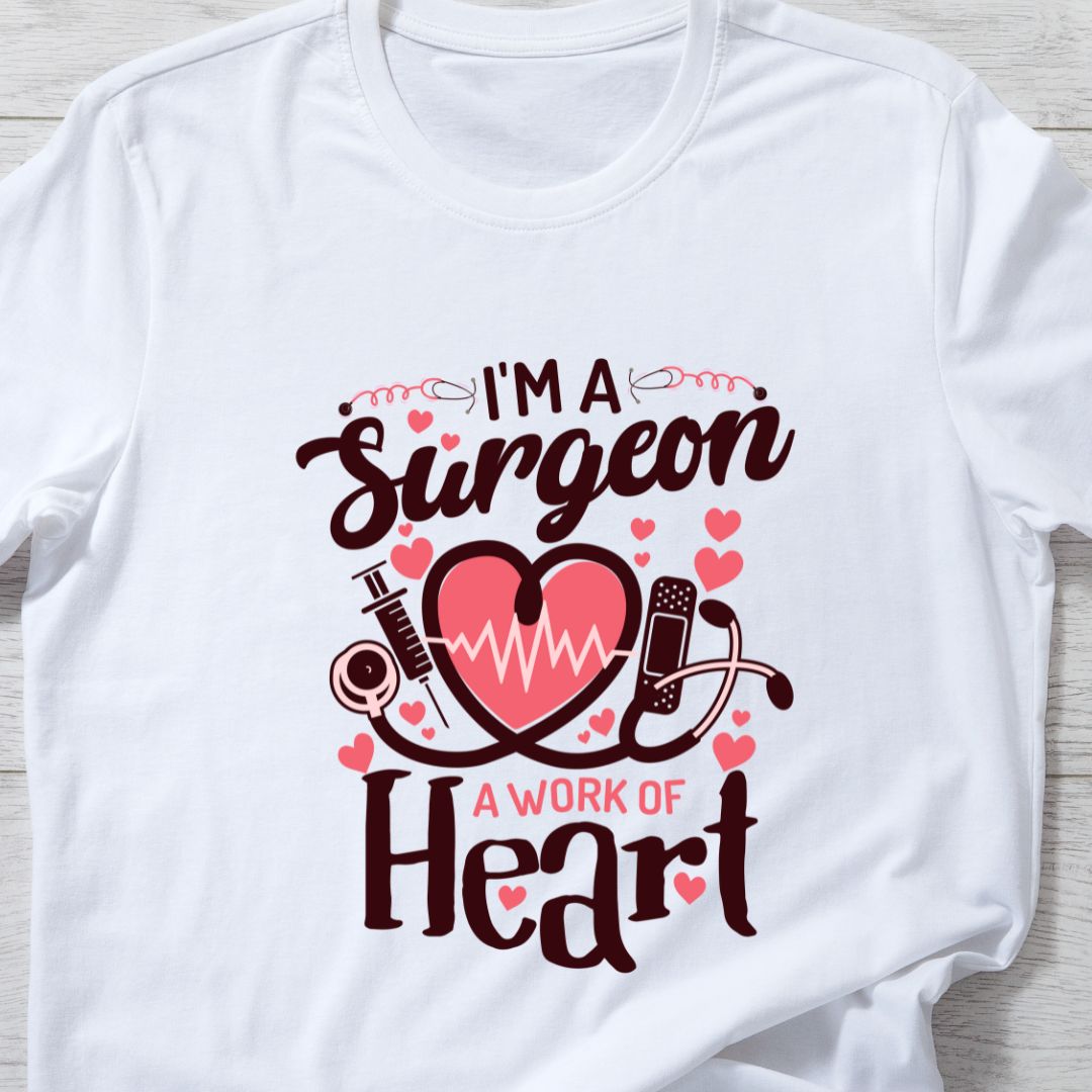 Surgeon Work of Heart T-Shirt- Celebrate Your Passion for Surgery