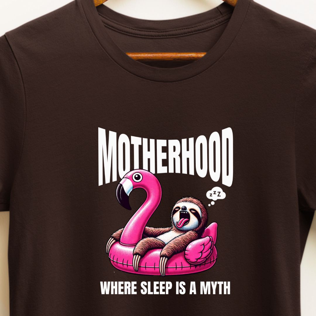 Motherhood: Where Sleep is a Myth | Funny T-Shirt for Moms