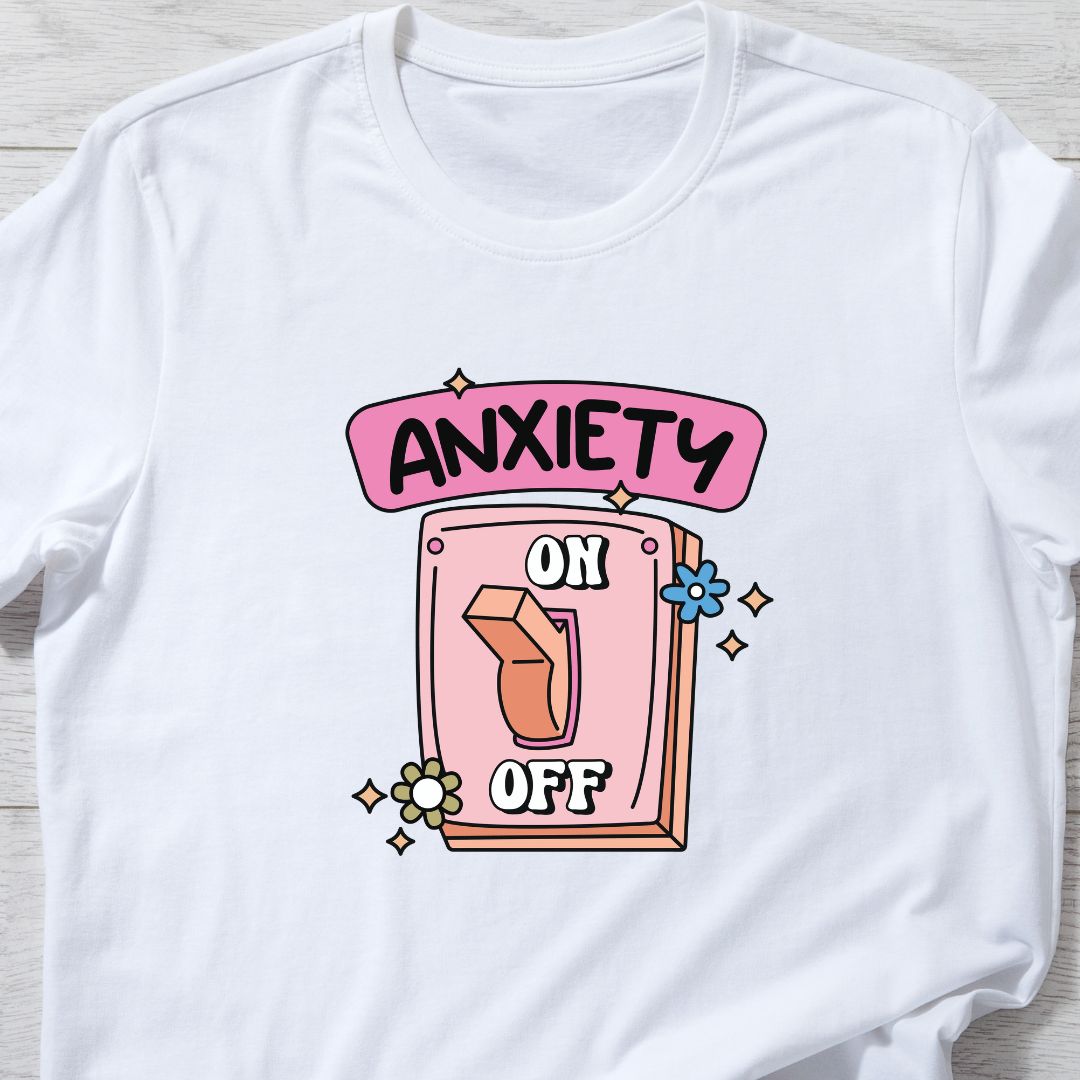 "Anxiety On and Off" T-Shirt – Funny & Relatable Design with Switch Graphic | Unisex Fit