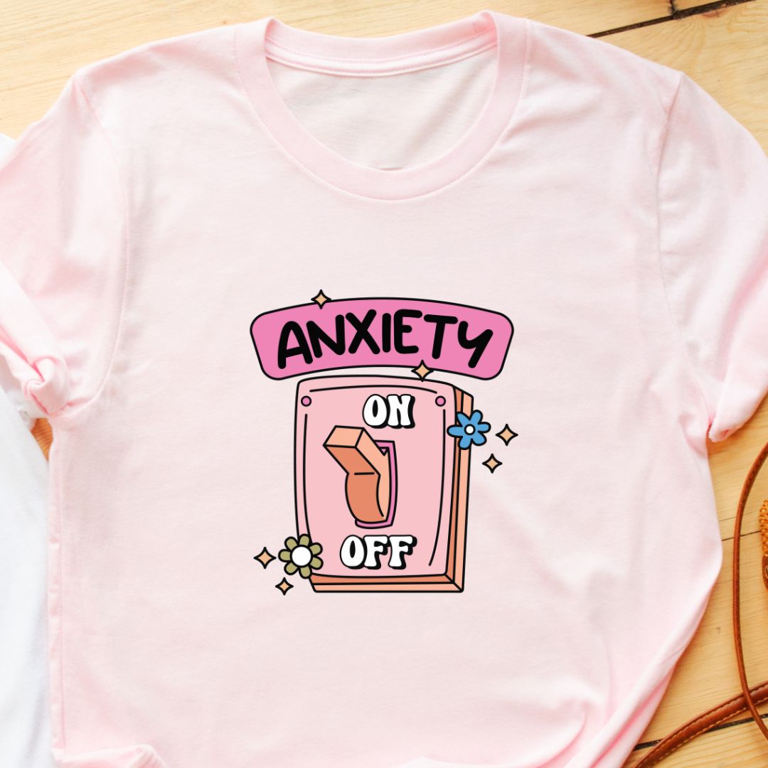 "Anxiety On and Off" T-Shirt – Funny & Relatable Design with Switch Graphic | Unisex Fit