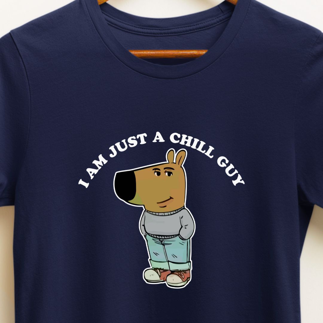 "I’m Just a Chill Guy" Meme T-Shirt – Funny & Relatable Graphic Tee | Regular Fit