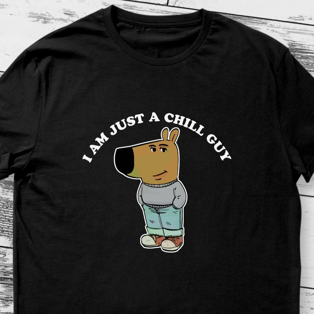 "I’m Just a Chill Guy" Meme T-Shirt – Funny & Relatable Graphic Tee | Regular Fit