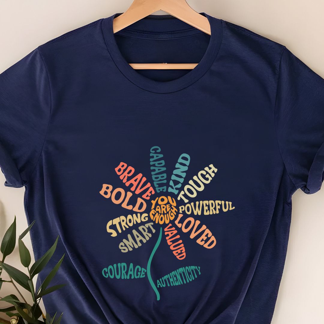 "You Are Enough, Brave, Bold" T-Shirt – Inspirational Flower-Shaped Affirmation Design | Unisex Fit