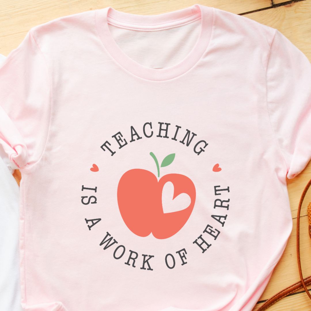 "Teacher is a Work of Heart" T-Shirt with Apple Design – Perfect for Early Childhood Educators | Unisex Fit