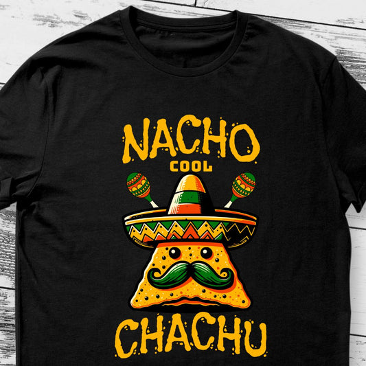 Nacho Cool Chachu T-Shirt - Fun and Quirky Uncle Gift