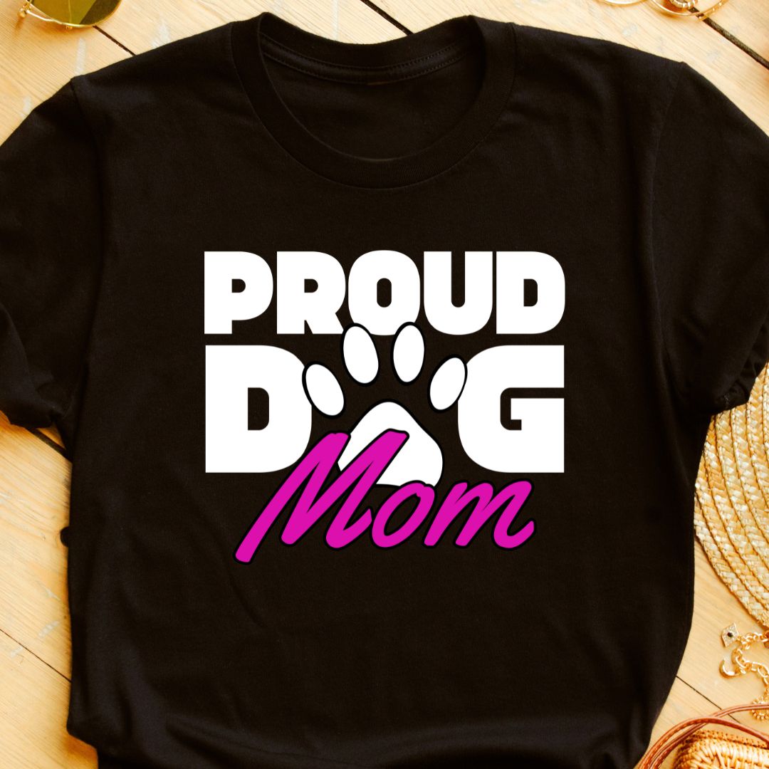 Proud Dog Mom T-Shirt - Celebrate Your Furry Family