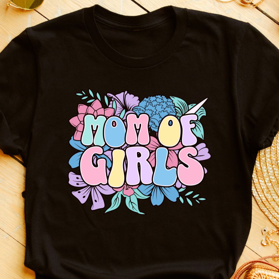 Mom of Girls T-Shirt - Celebrate Motherhood with Daughters