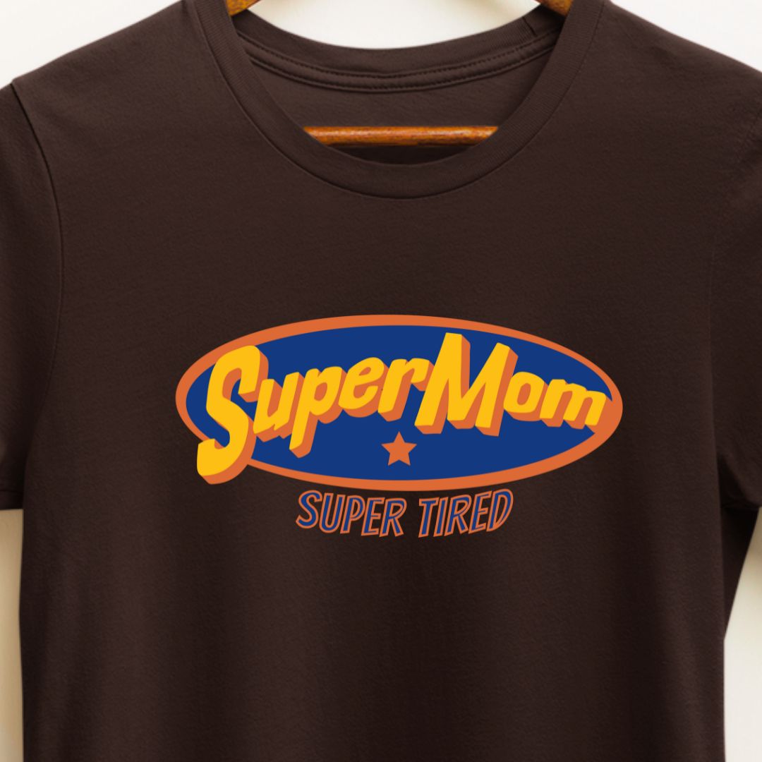 Supermom, Super Tired T-Shirt - For the Hardworking Moms