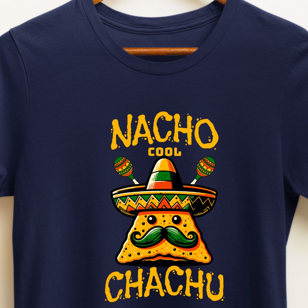 Nacho Cool Chachu T-Shirt - Fun and Quirky Uncle Gift