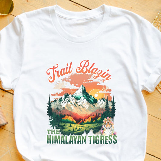 Trail Blazin' The Himalayan Tigress T-Shirt | Adventure Enthusiast's Tee