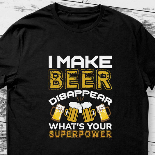 "I Make Beer Disappear, What's Your Superpower?" T-Shirt – Funny Gift for Beer Lovers in India | Unisex Fit