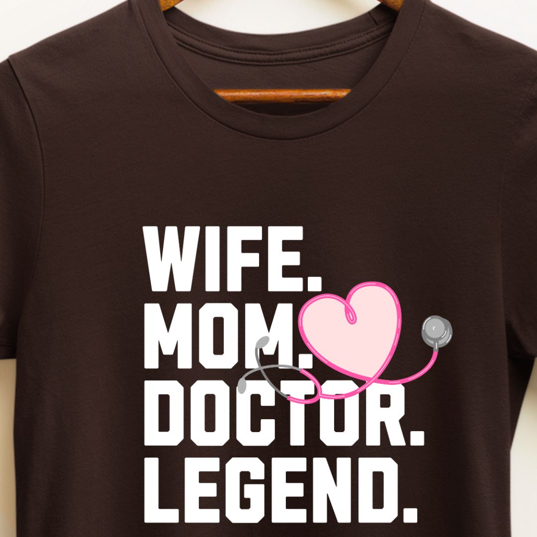 Doctor Mom Legend T-Shirt - Celebrate Your Superpower