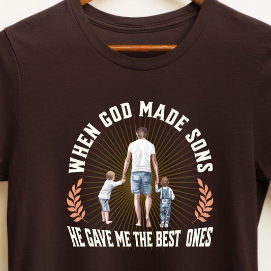 Proud Dad of Two T-Shirt | When God Made Sons, He Gave Me the Best Ones