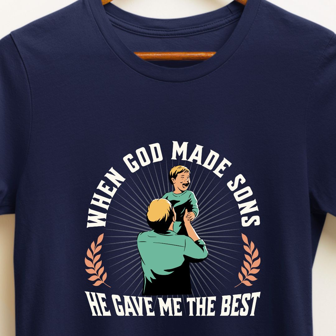 Father of One Son T-Shirt - When God Made Sons, He Gave Me the Best