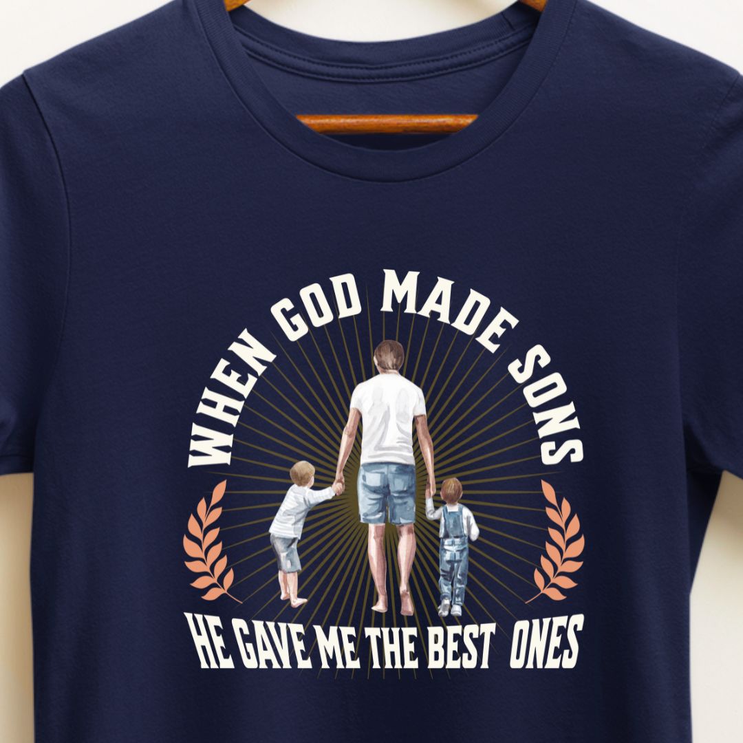 Proud Dad of Two T-Shirt | When God Made Sons, He Gave Me the Best Ones