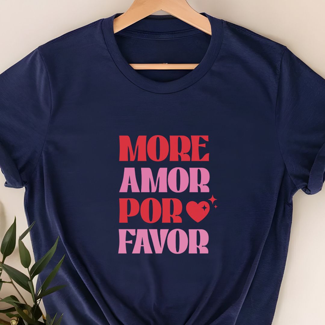 "More Amor Por Favor" T-Shirt – Elegant Spanish-Inspired Valentine’s Gift for Women | Feminine Design