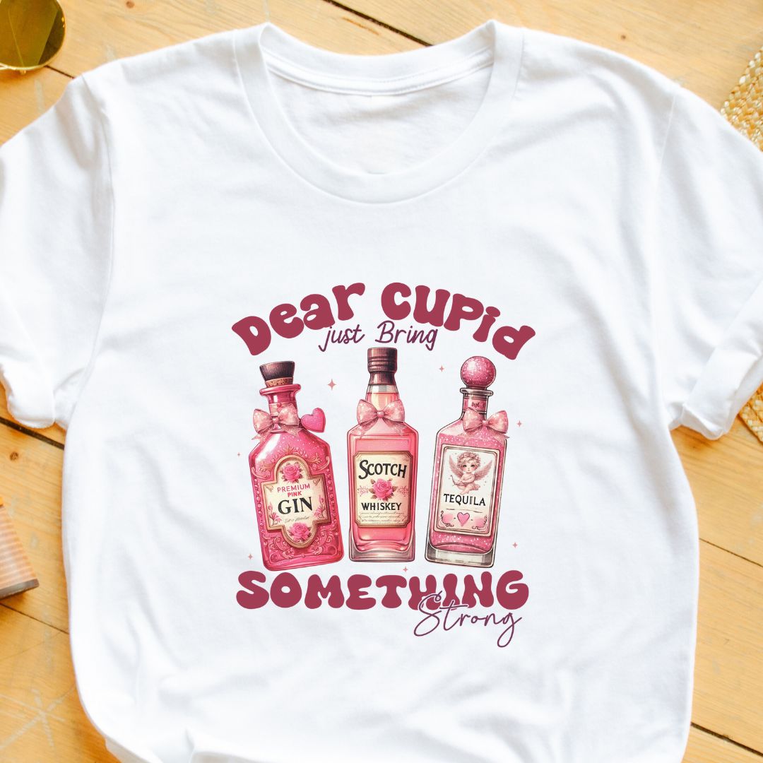 "Dear Cupid, Just Bring Something Strong" T-Shirt – Feminine Valentine’s Gift for Cocktail Lovers | Unisex Fit