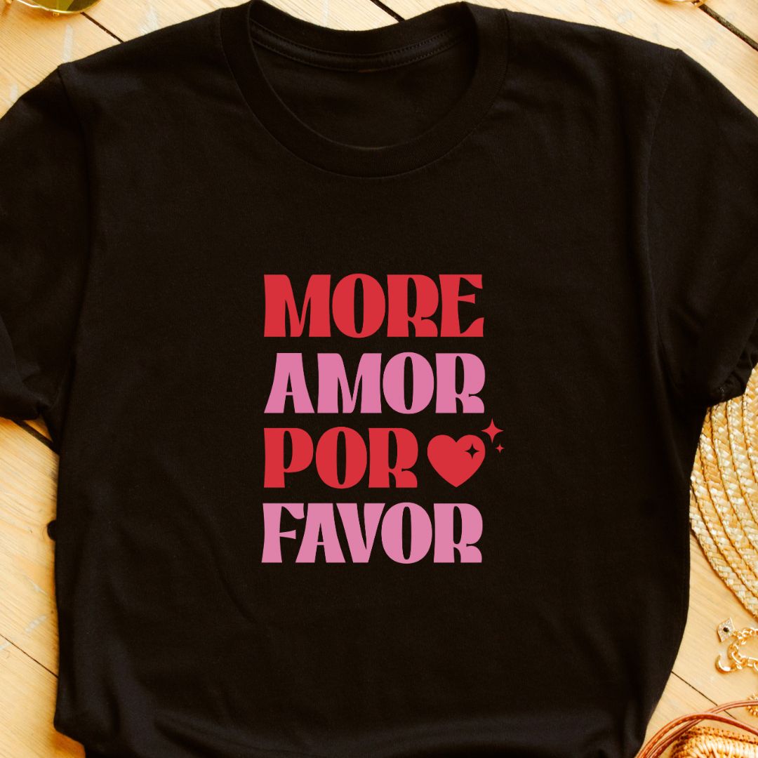 "More Amor Por Favor" T-Shirt – Elegant Spanish-Inspired Valentine’s Gift for Women | Feminine Design