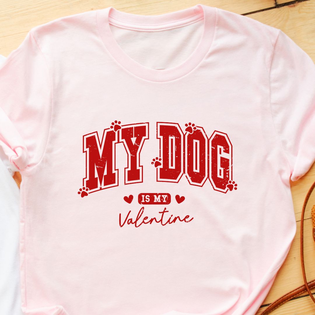 "My Dog is My Valentine" T-Shirt – Perfect Valentine’s Gift for Dog Lovers | Unisex Fit