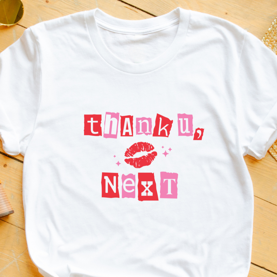 "Thank You, Next" T-Shirt – Confident & Empowering Statement Tee | Unisex Fit