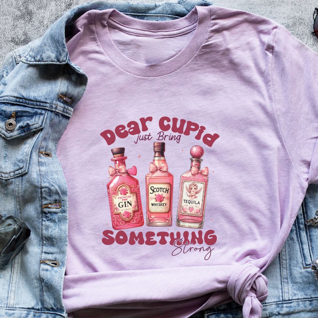 "Dear Cupid, Just Bring Something Strong" T-Shirt – Feminine Valentine’s Gift for Cocktail Lovers | Unisex Fit