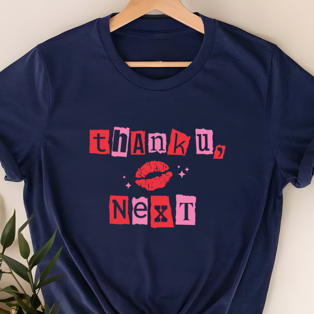 "Thank You, Next" T-Shirt – Confident & Empowering Statement Tee | Unisex Fit