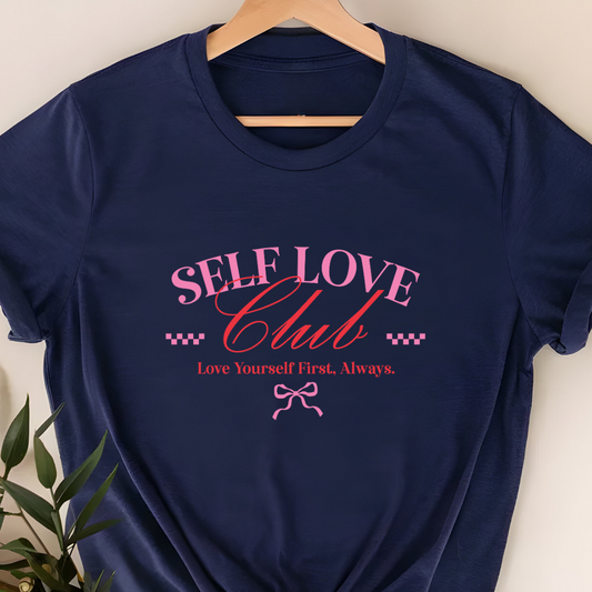 "Self-Love Club" T-Shirt – Empowering & Inspirational Tee for Self-Care | Unisex Fit