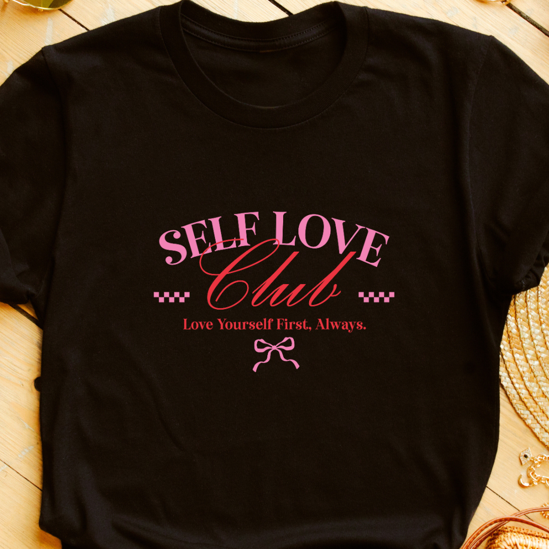 "Self-Love Club" T-Shirt – Empowering & Inspirational Tee for Self-Care | Unisex Fit