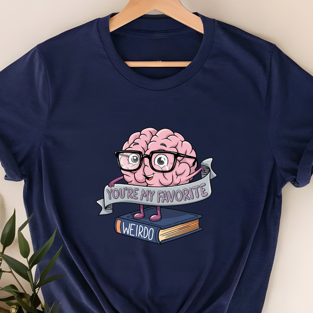 "You Are My Favorite Weirdo" T-Shirt – Fun & Quirky Gift for Him or Her | Unisex Fit