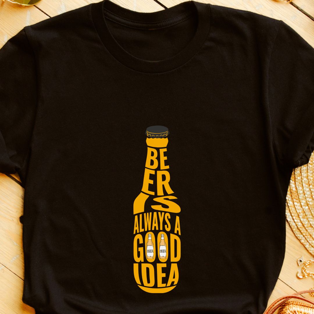 "Beer Is Always A Great Idea" T-Shirt - Funny & Comfortable Tee for Beer Lovers