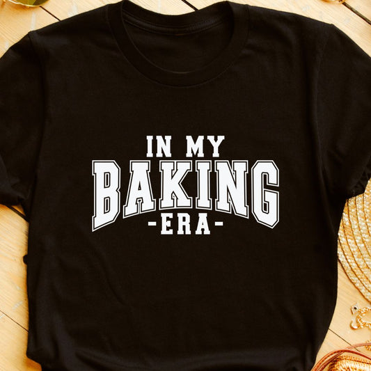 In My Baking Era – Text-Only T-shirt for Women | Eazy Peace