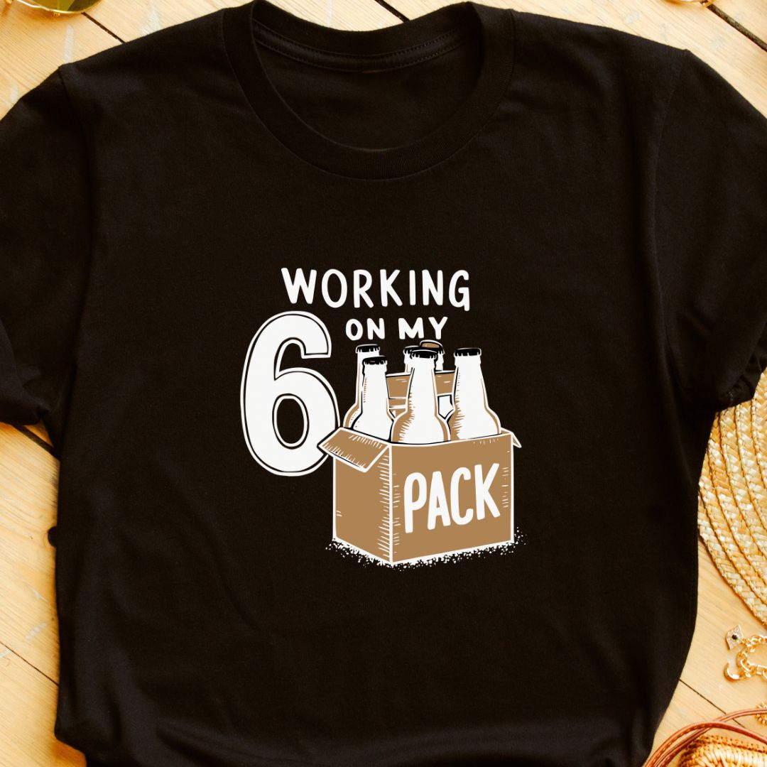 "Working on Six Pack" T-Shirt – Funny Beer Lover’s Gift | Cool Beer Graphic Tee for Men & Women