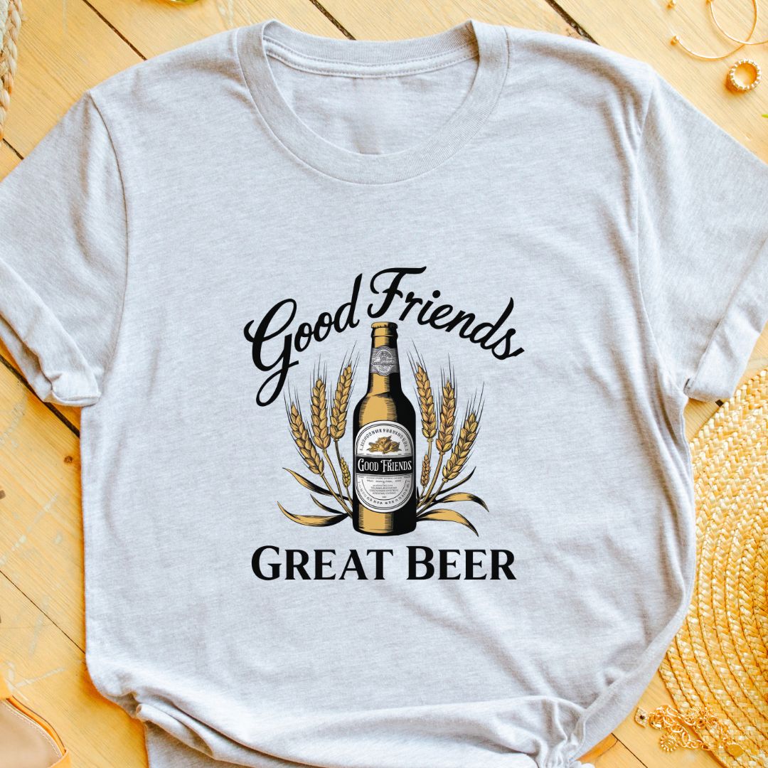 "Good Friends, Great Beer" T-Shirt – Perfect for Beer Lovers & Social Gatherings | Unisex Fit