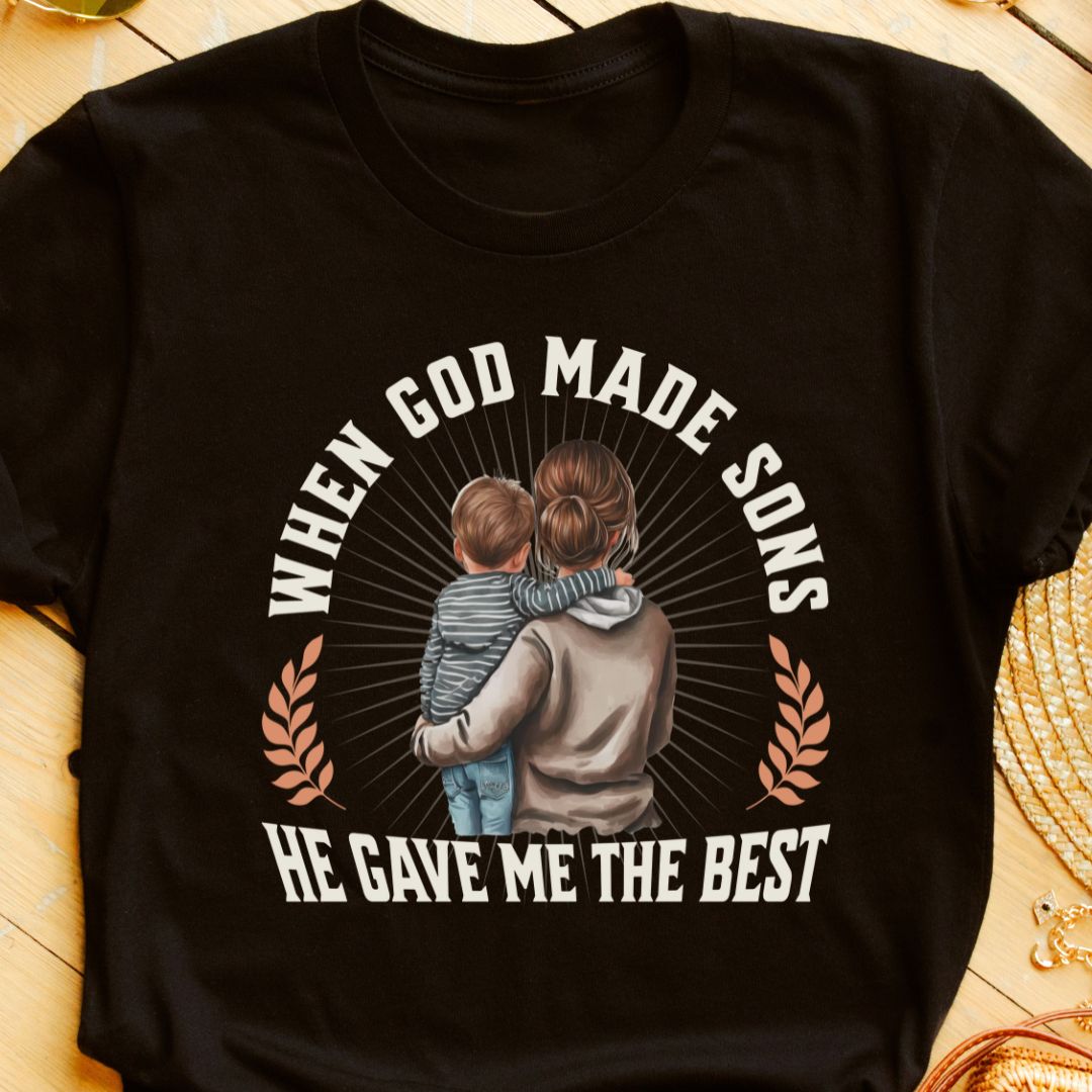 "When God Made Sons, He Gave Me the Best" T-Shirt for Moms